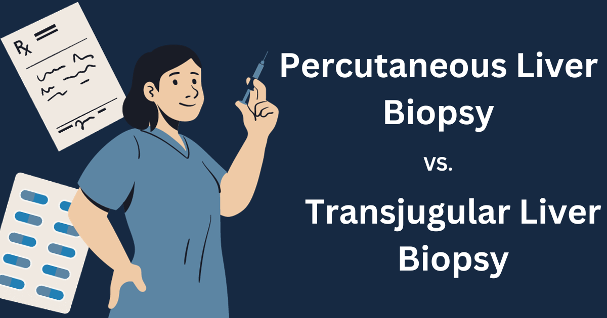 Transjugular Liver Biopsy vs. Percutaneous Biopsy