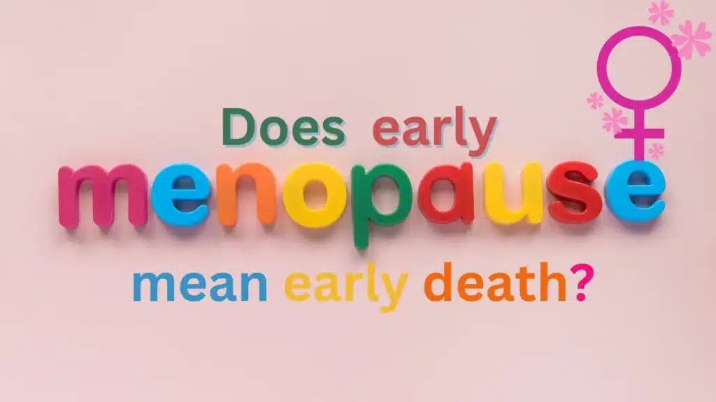 does early menopause mean early death?