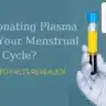 Can donating plasma affect your menstrual cycle?
