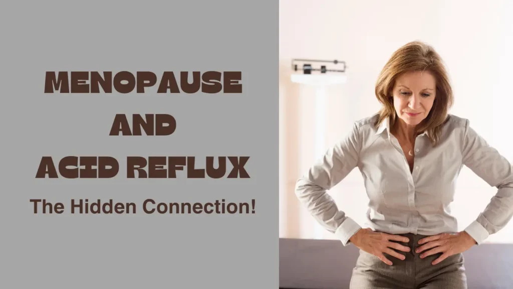 Menopause and Acid Reflux